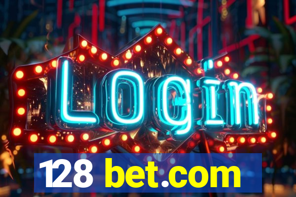 128 bet.com